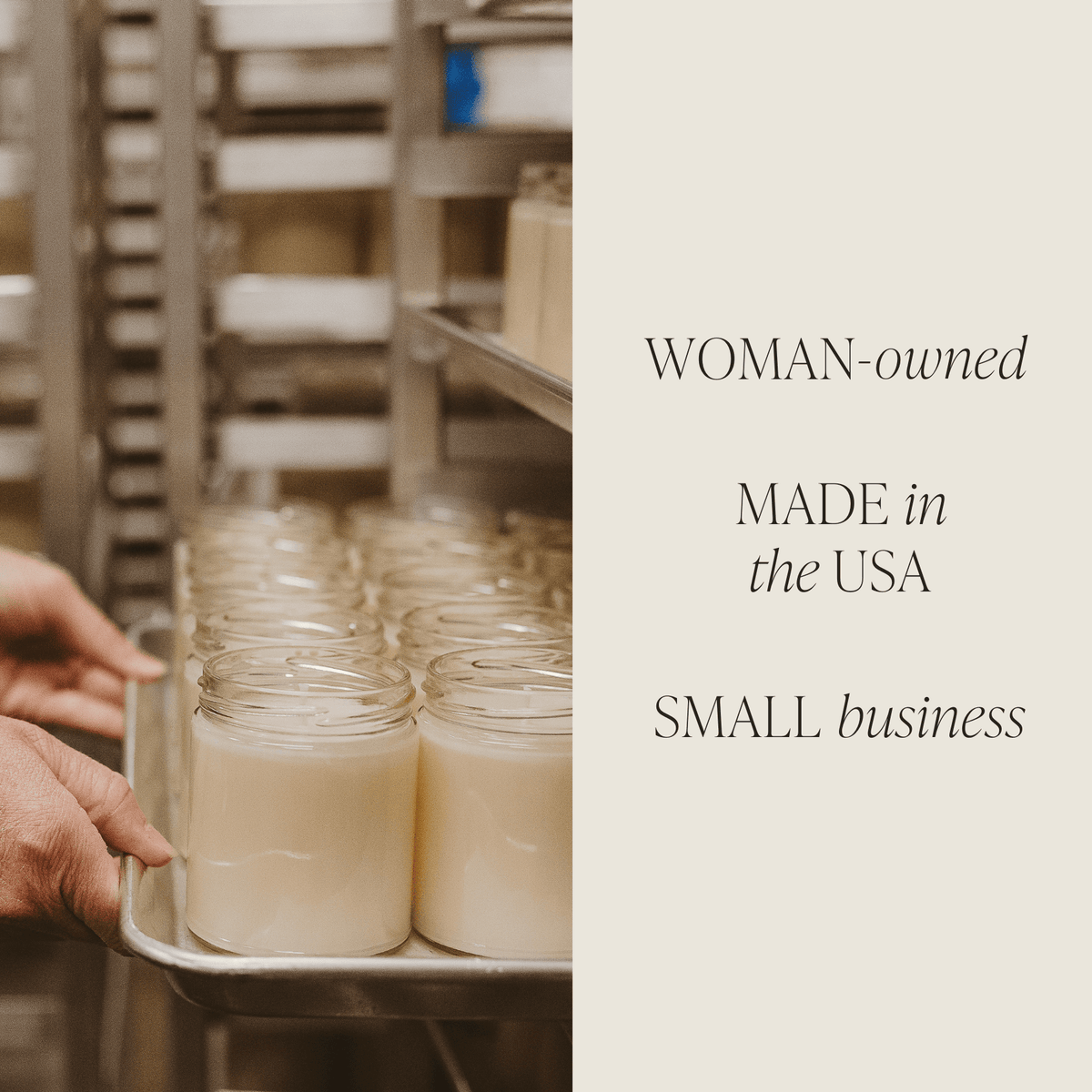 Person holding a tray of jars in a factory setting with text about a woman-owned, made-in-the-USA small business.
